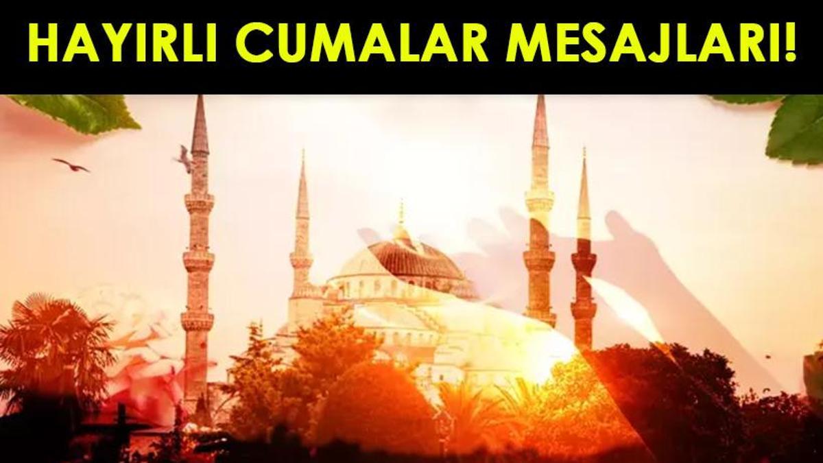 RAMAZAN AYI CUMA MESAJLARI 2025: Resimli, Anlamlı, Dualı, Ayetli, , Hadisli, Yazılı Hayırlı Cumalar Mesajları ve Sözleri!